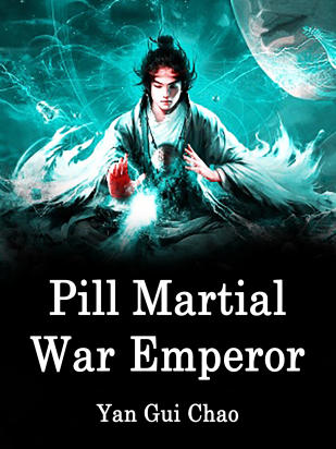 Pill Martial War Emperor